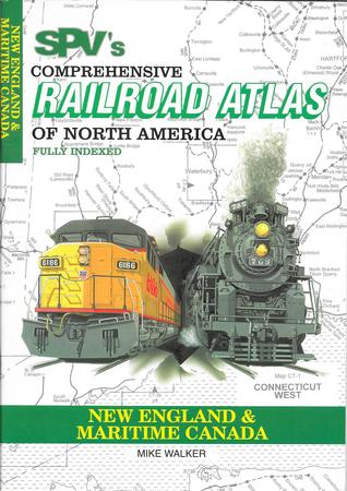 Steam Powered Video's Comprehensive Railroad Atlas of North America: New England & Maritime Canada (Paperback)