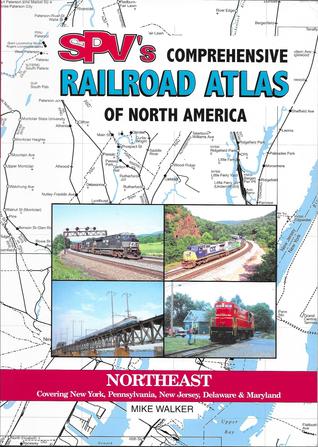 Steam Powered Video's Comprehensive Railroad Atlas of North America: Northeast (2007 Revised)
