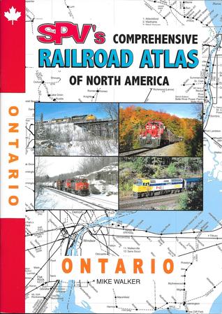 Steam Powered Video's Comprehensive Railroad Atlas of North America: Ontario (Paperback)