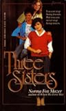 Three sisters by Norma Fox Mazer