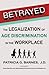 Betrayed: The Legalization ...