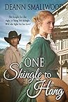One Shingle to Hang by Deann Smallwood