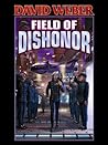 Field of Dishonor by David Weber