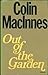 Out of the Garden by Colin MacInnes