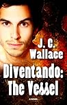 Diventando: The Vessel