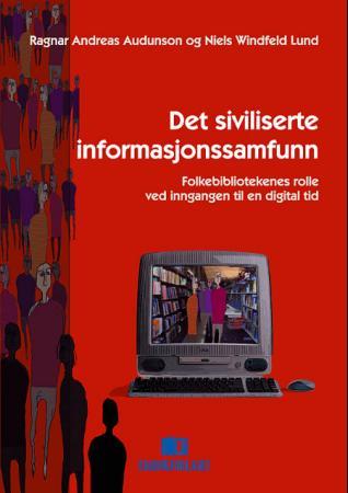 Det siviliserte informasjonssamfunn (Paperback)