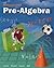 Pre-algebra, Grades 7-8: Mcdougal Littell Middle School Math