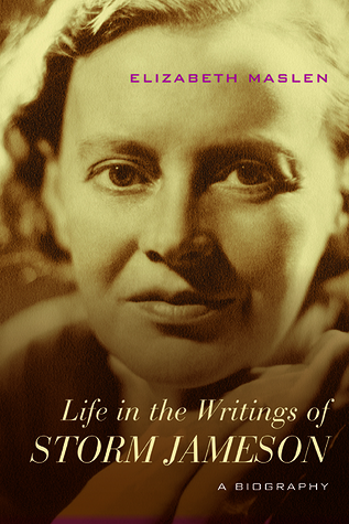 Life in the Writings of Storm Jameson: A Biography (Cultural Expressions)