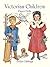 Victorian Children Paper Dolls (Dover Victorian Paper Dolls)