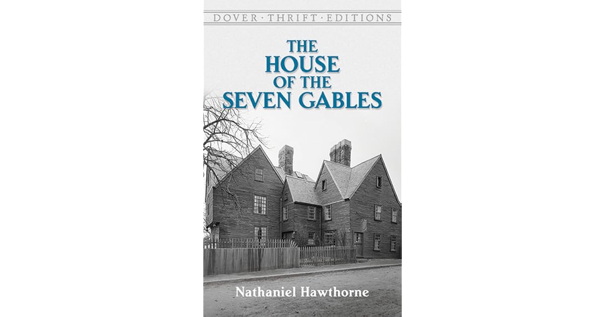 The House of the Seven Gables by Nathaniel Hawthorne