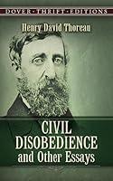 Civil Disobedience and Other Essays