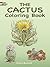 The Cactus Coloring Book (Dover Nature Coloring Book)