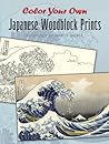 Color Your Own Japanese Woodblock Prints (Dover Art Coloring Book)