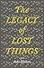 The Legacy of Lost Things