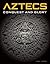 Aztecs: Conquest and Glory