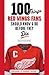 100 Things Red Wings Fans Should Know & Do Before They Die by Kevin Allen