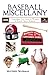 Baseball Miscellany: Everything You Always Wanted to Know About Baseball (Books of Miscellany)