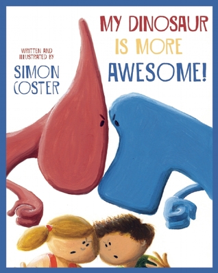My Dinosaur Is More Awesome! (Hardcover)