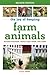The Joy of Keeping Farm Animals Raising Chickens, Goats, Pigs, Sheep, and Cows (Joy of Series) by Laura Childs