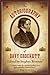An Autobiography of Davy Crockett