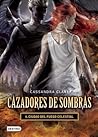Ciudad del fuego celestial by Cassandra Clare