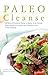Paleo Cleanse: 30 Days of A...