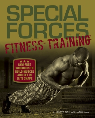 Special Forces Fitness Training: Gym-Free Workouts to Build Muscle and Get in Elite Shape (Paperback)