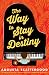 The Way to Stay in Destiny
