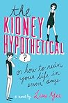 The Kidney Hypothetical by Lisa Yee