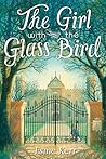 The Girl with the Glass Bird by Esme Kerr