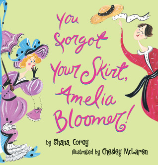 You Forgot Your Skirt, Amelia Bloomer! (Hardcover)