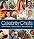 Celebrity Chefs: Delicious Recipes * Sparkling Cocktails * Expert Wine Pairings