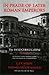 In Praise of Later Roman Emperors by C.E.V. Nixon