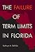 The Failure of Term Limits in Florida (Florida Government and Politics)
