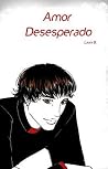 Amor Desesperado by Laura Bartolomé