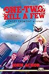 One-Two, Kill A Few: A Casey Fremont Mystery One-Two, Kill A Few: A Casey Fremont Mystery