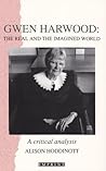 Gwen Harwood: The Real and the Imagined World