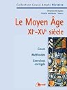 Le Moyen Âge: XIe-XVe siècle