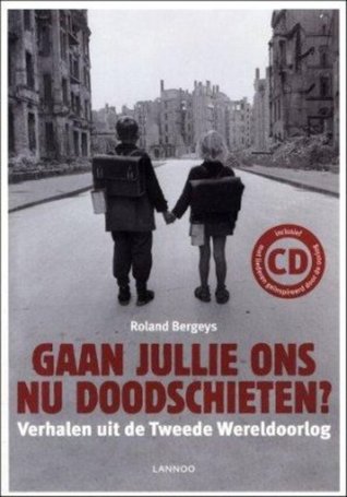Gaan jullie ons nu doodschieten?
