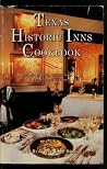 Texas Historic Inns Cookbook: A Delightful Collection of Treasured Recipes Texas Historic Inns Cookbook: A Delightful Collection of Treasured Recipes