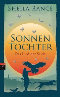Sonnentochter: Das Lied der Seide (Sun Catcher Trilogy, #1)