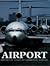 Airport: Behind the Scenes ...