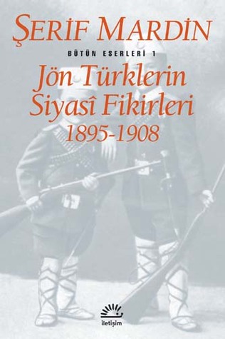 Jön Türklerin Siyasi Fikirleri 1895-1908 (Paperback)