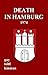 Death in Hamburg 1974
