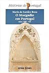 O morgadio em Portugal (séculos XIV-XV) : modelos e formas de comportamento linhagístico
