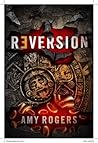 Reversion by Amy  Rogers