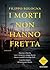 I morti non hanno fretta