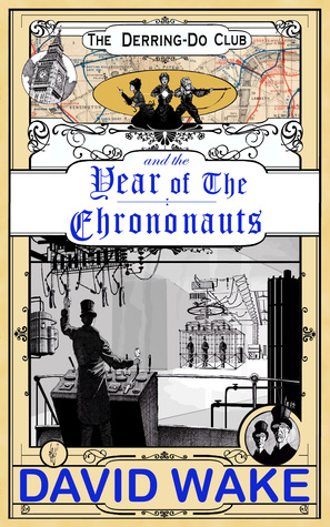 The Derring-Do Club and the Year of the Chrononauts (The Derring-Do Club, #2)