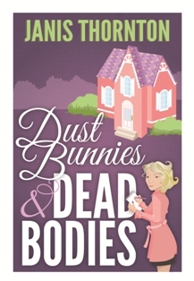 Dust Bunnies & Dead Bodies (Elmwood Confidential #1)