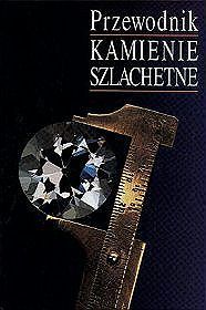 Kamienie szlachetne: Przewodnik